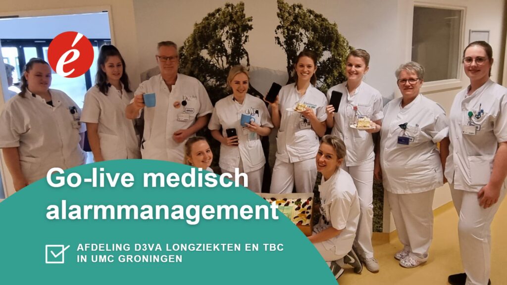 UMC Groningen D3VA: go-live medisch alarmmanagement